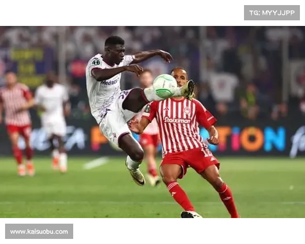 奥林匹亚科斯崛起：欧协联冠军背后的历史与未来潜力